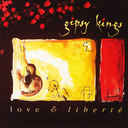 Love & Liberte by Gipsy Kings